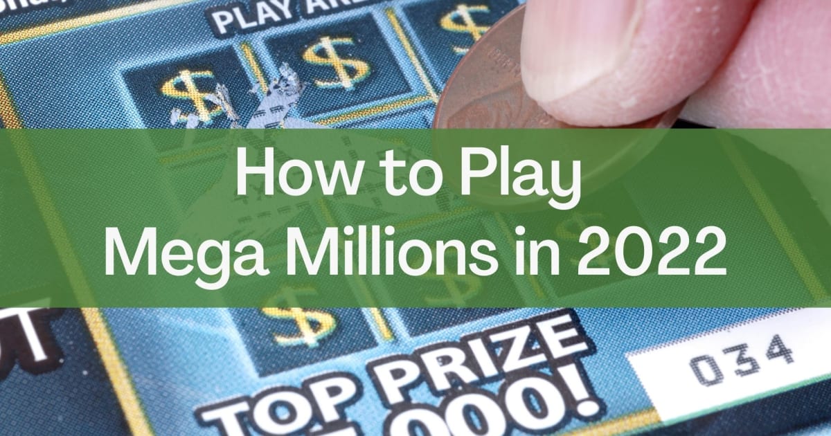 Πώς να παίξετε Mega Millions το 2022
